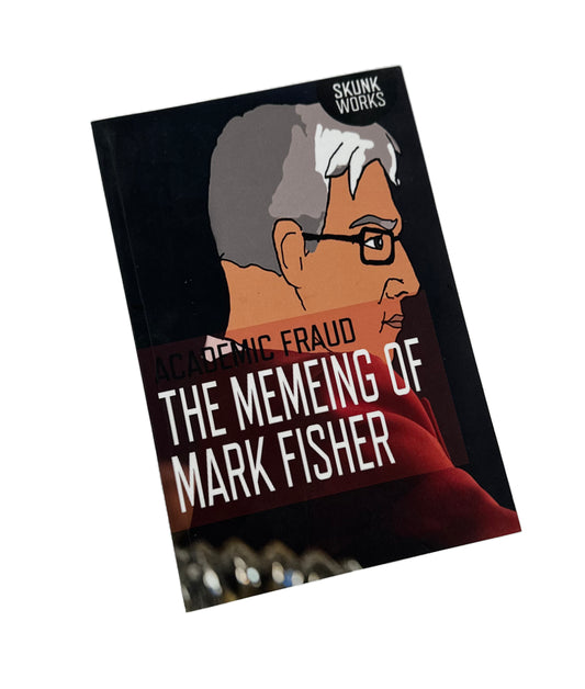 The Memeing of Mark Fisher
